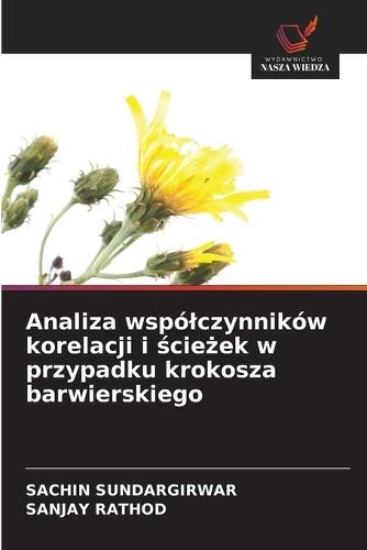 Analiza wspólczynników korelacji i ścieżek w przypadku krokosza barwierskiego