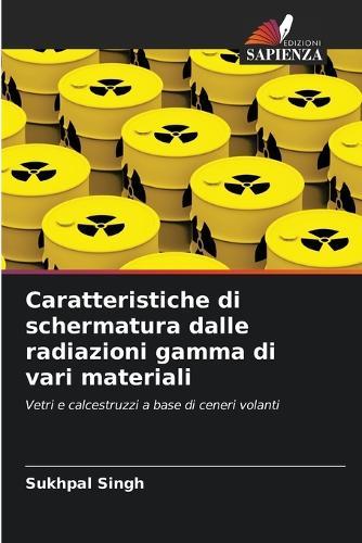 Caratteristiche di schermatura dalle radiazioni gamma di vari materiali