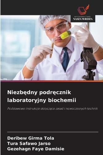 Niezbędny podręcznik laboratoryjny biochemii