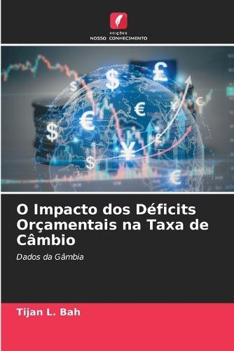 O Impacto dos Déficits Orçamentais na Taxa de Câmbio