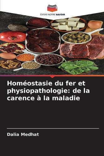 Homéostasie du fer et physiopathologie: de la carence à la maladie