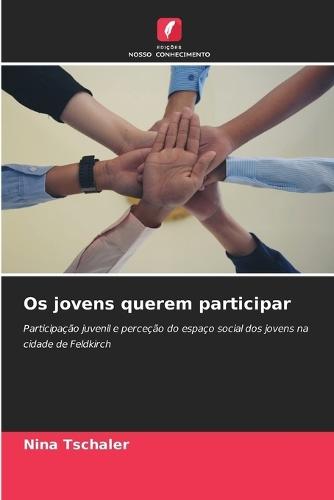 Os jovens querem participar