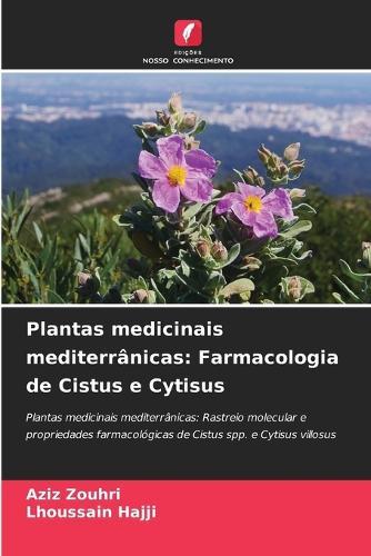 Plantas medicinais mediterrânicas: Farmacologia de Cistus e Cytisus