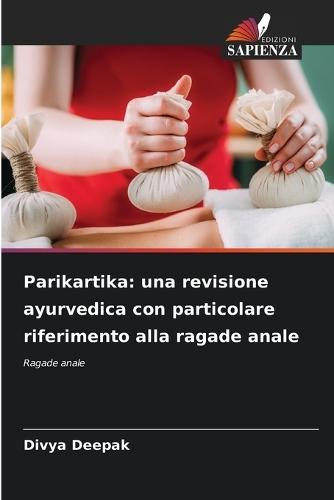 Parikartika: una revisione ayurvedica con particolare riferimento alla ragade anale