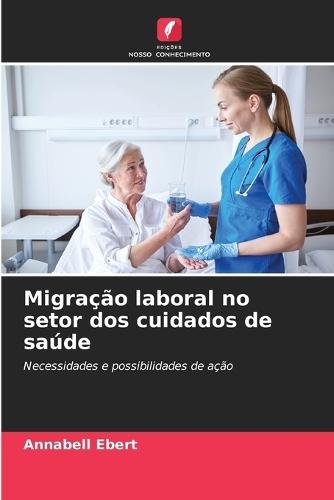 Migração laboral no setor dos cuidados de saúde
