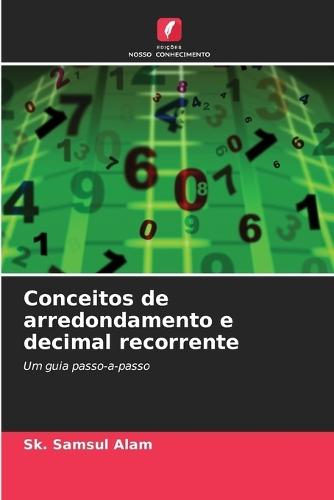Conceitos de arredondamento e decimal recorrente