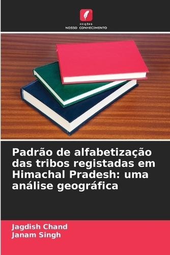 Padrão de alfabetização das tribos registadas em Himachal Pradesh: uma análise geográfica