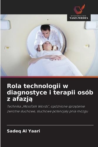 Rola technologii w diagnostyce i terapii osób z afazją