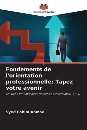 Fondements de l'orientation professionnelle: Tapez votre avenir