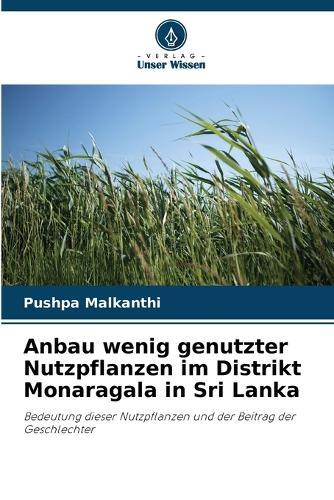 Anbau wenig genutzter Nutzpflanzen im Distrikt Monaragala in Sri Lanka