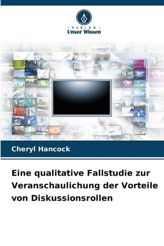 Eine qualitative Fallstudie zur Veranschaulichung der Vorteile von Diskussionsrollen