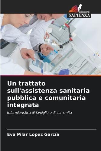Un trattato sull'assistenza sanitaria pubblica e comunitaria integrata