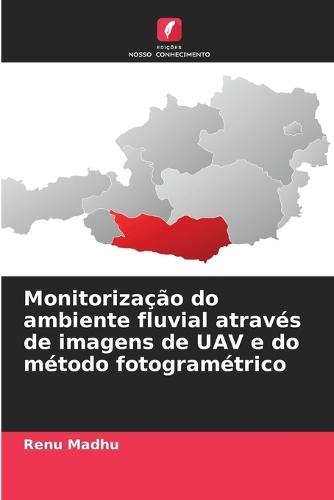 Monitorização do ambiente fluvial através de imagens de UAV e do método fotogramétrico