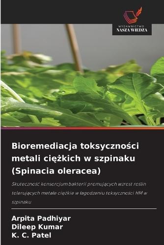 Bioremediacja toksyczności metali ciężkich w szpinaku (Spinacia oleracea)