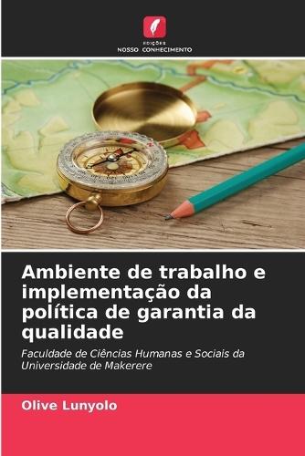 Ambiente de trabalho e implementação da política de garantia da qualidade