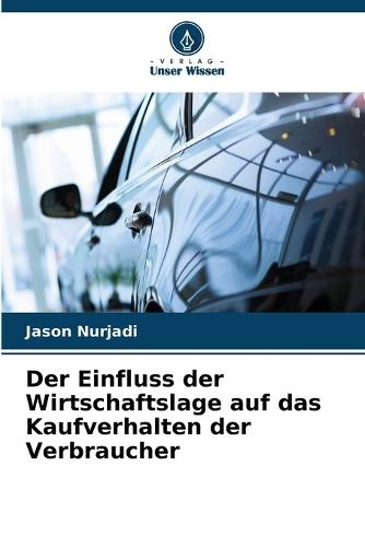 Der Einfluss der Wirtschaftslage auf das Kaufverhalten der Verbraucher