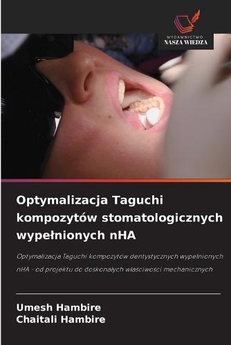 Optymalizacja Taguchi kompozytów stomatologicznych wypelnionych nHA