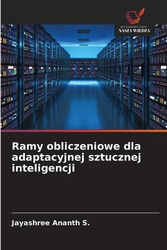 Ramy obliczeniowe dla adaptacyjnej sztucznej inteligencji