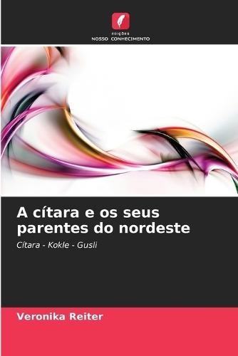 A cítara e os seus parentes do nordeste