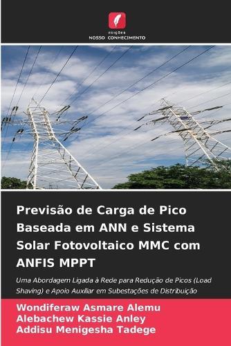 Previsão de Carga de Pico Baseada em ANN e Sistema Solar Fotovoltaico MMC com ANFIS MPPT