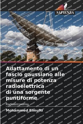 Adattamento di un fascio gaussiano alle misure di potenza radioelettrica di una sorgente puntiforme