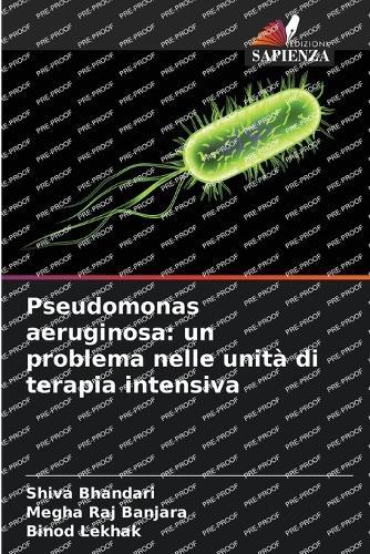 Pseudomonas aeruginosa: un problema nelle unità di terapia intensiva