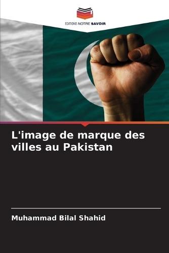 L'image de marque des villes au Pakistan