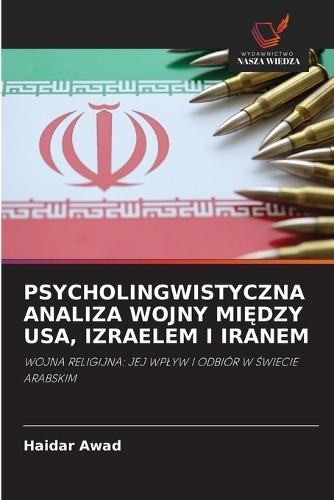 Psycholingwistyczna Analiza Wojny MiĘdzy Usa, Izraelem I Iranem