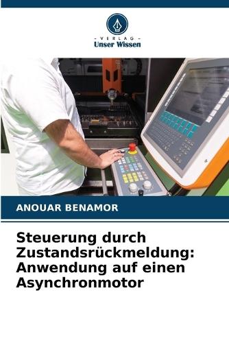 Steuerung durch Zustandsrückmeldung: Anwendung auf einen Asynchronmotor