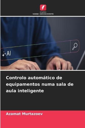 Controlo automático de equipamentos numa sala de aula inteligente