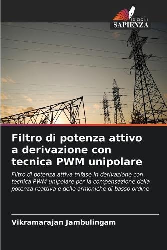 Filtro di potenza attivo a derivazione con tecnica PWM unipolare
