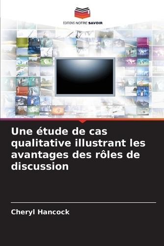 Une étude de cas qualitative illustrant les avantages des rôles de discussion
