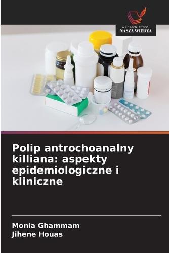Polip antrochoanalny killiana: aspekty epidemiologiczne i kliniczne