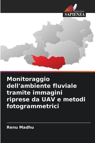 Monitoraggio dell'ambiente fluviale tramite immagini riprese da UAV e metodi fotogrammetrici