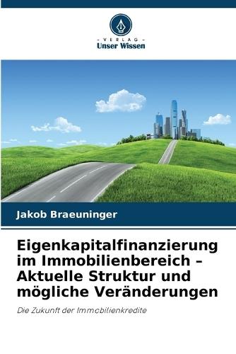 Eigenkapitalfinanzierung im Immobilienbereich - Aktuelle Struktur und mögliche Veränderungen