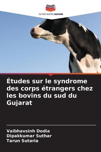 Études sur le syndrome des corps étrangers chez les bovins du sud du Gujarat
