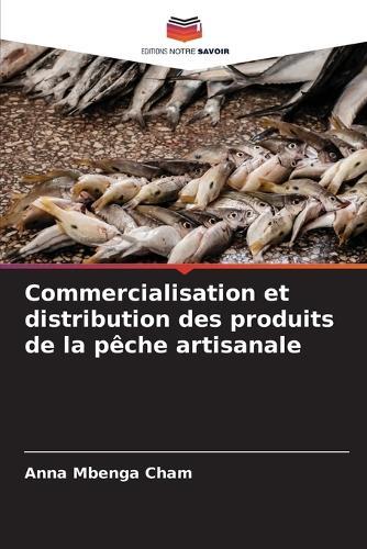 Commercialisation et distribution des produits de la pêche artisanale