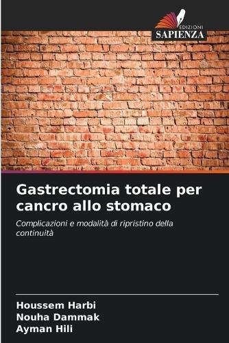 Gastrectomia totale per cancro allo stomaco