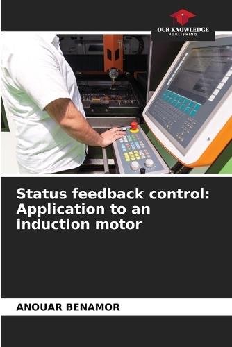 Status feedback control: Application to an induction motor