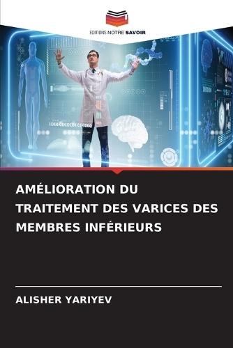 Amélioration Du Traitement Des Varices Des Membres Inférieurs