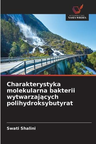 Charakterystyka molekularna bakterii wytwarzających polihydroksybutyrat