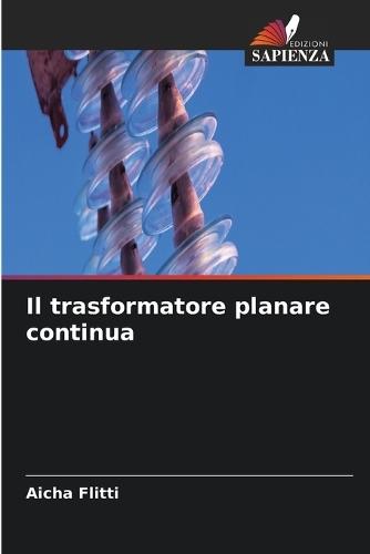 Il trasformatore planare continua
