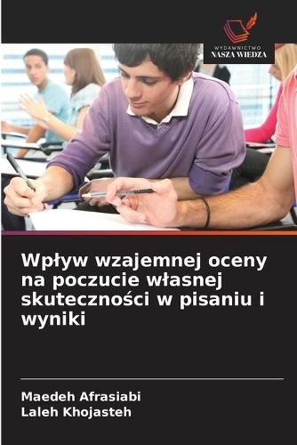 Wplyw wzajemnej oceny na poczucie wlasnej skuteczności w pisaniu i wyniki