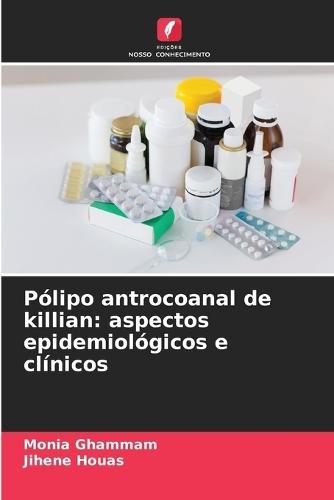 Pólipo antrocoanal de killian: aspectos epidemiológicos e clínicos