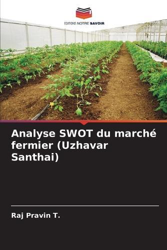 Analyse SWOT du marché fermier (Uzhavar Santhai)