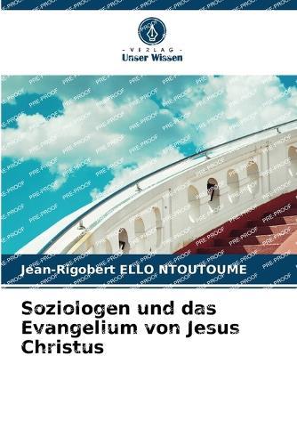 Soziologen und das Evangelium von Jesus Christus