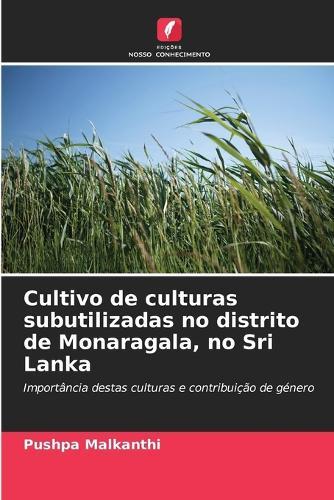 Cultivo de culturas subutilizadas no distrito de Monaragala, no Sri Lanka