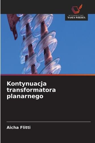Kontynuacja transformatora planarnego