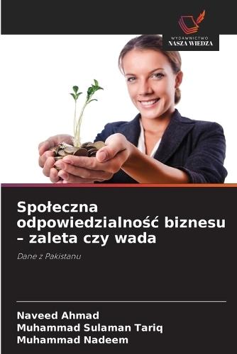 Spoleczna odpowiedzialnośc biznesu - zaleta czy wada