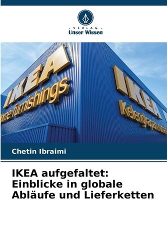 IKEA aufgefaltet: Einblicke in globale Abläufe und Lieferketten